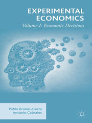Experimental Economics Volume I: Economic Decisions