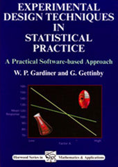 Experimental Design Techniques in Statistical Practice: A Practical Software-Based Approach