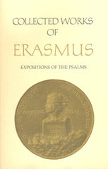 Collected Works of Erasmus 1st Edition Expositions of the Psalms, Volume 64
