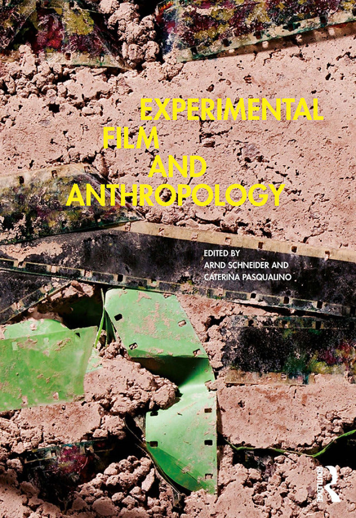 Experimental Film and Anthropology 1st Edition