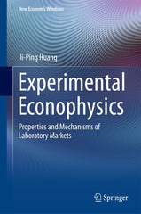Experimental Econophysics Properties and Mechanisms of Laboratory Markets