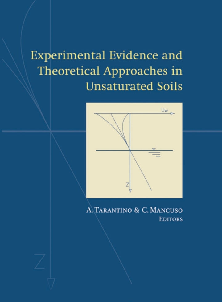 Experimental Evidence and Theoretical Approaches in Unsaturated Soils 1st Edition